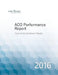 ACO Performance Report: 2016 by Thomas C. Myers Jr