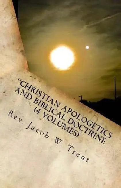 Christian Apologetics for Common Questions: "Science, Doctrine, & Faith" by Jacob W. Trent