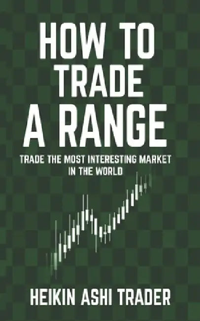 How to Trade a Range: Trade the Most Interesting Market in the World by Dao Press