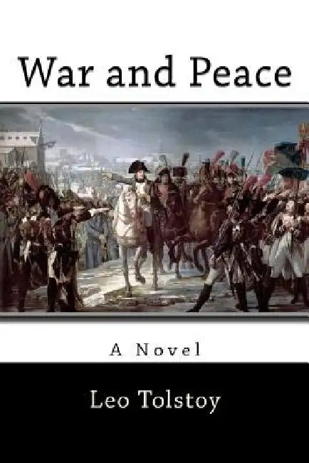War and Peace by Leo Tolstoy