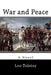 War and Peace by Leo Tolstoy