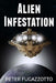 Alien Infestation by Peter Fugazzotto