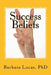 Success Beliefs: the path to everything by Barbara S. Lucas