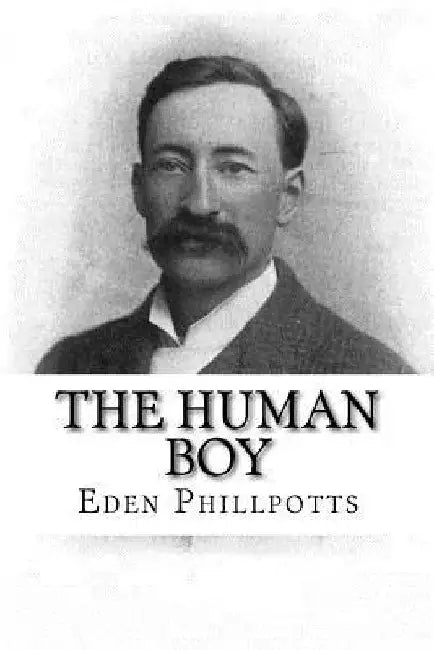 The Human Boy by Eden Phillpotts