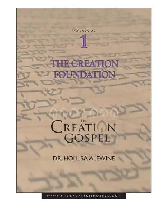 Creation Gospel Workbook One: The Creation Foundation by Sylvia Alotta