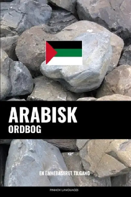 Arabisk ordbog: En emnebaseret tilgang by Languages, Pinhok