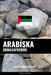 Arabíska Orðasafnsbók: Aðferð Byggð á Málefnum by Languages, Pinhok