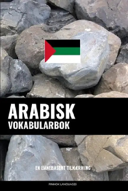 Arabisk Vokabularbok: En Emnebasert Tilnærming by Languages, Pinhok