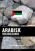 Arabisk Vokabularbok: En Emnebasert Tilnærming by Languages, Pinhok