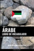 Libro de Vocabulario Árabe: Un Método Basado en Estrategia by Languages, Pinhok