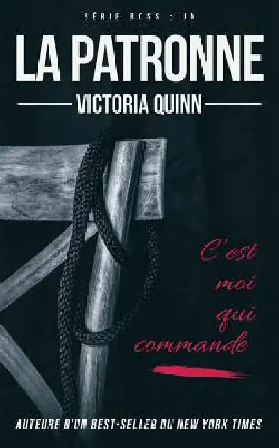 La patronne by Quinn, Victoria