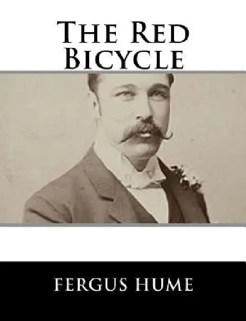 The Red Bicycle by Fergus Hume