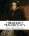 The queen's tragedy (1907). By: Robert Hugh Benson: Historical fiction by Robert Hugh Benson