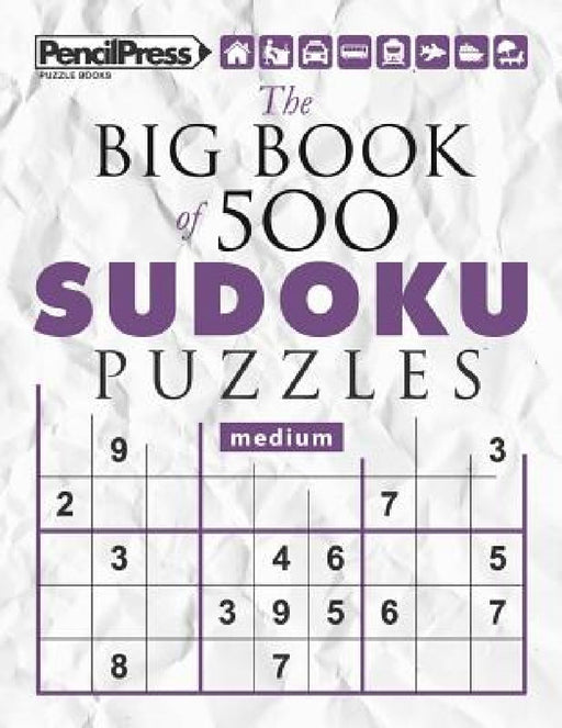 The Big Book of 500 Sudoku Puzzles Medium (with answers) by Sudoku Puzzle Books