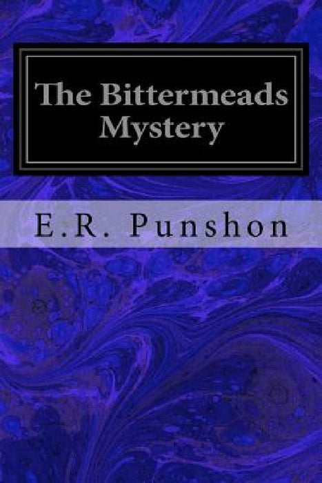The Bittermeads Mystery by E. R. Punshon