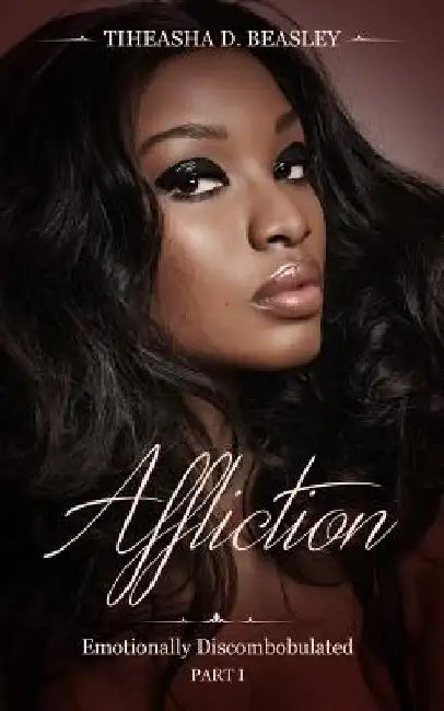Affliction by Tiheasha Ringo Beasley