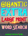 Gigantic Extra Large Print Word Search: 500 Entertaining Themed Puzzles by Kalman Toth M. a. M. Phil