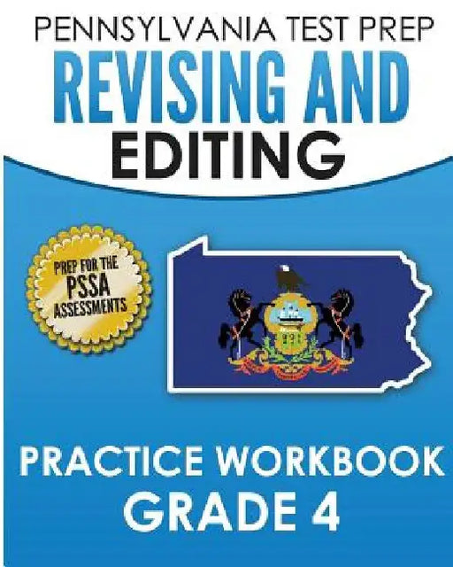PENNSYLVANIA TEST PREP Revising and Editing Practice Workbook Grade 4: Preparation for the PSSA English Language Arts Tests by Test Master Press Pennsylvania