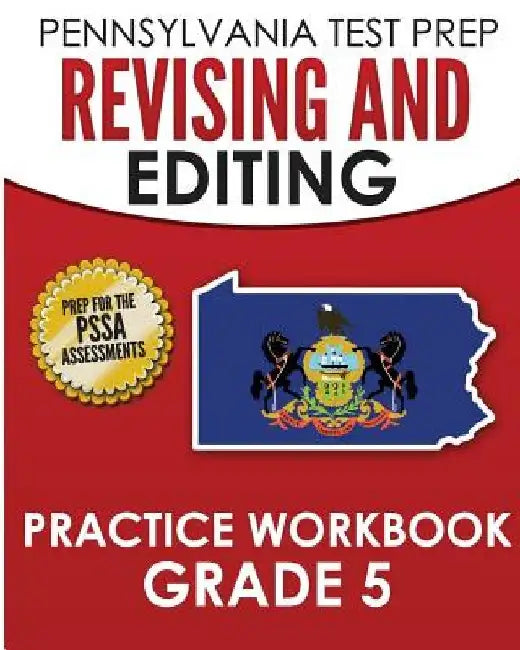 PENNSYLVANIA TEST PREP Revising and Editing Practice Workbook Grade 5: Preparation for the PSSA English Language Arts Tests by Test Master Press Pennsylvania