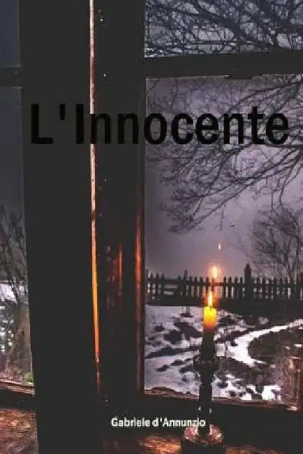 L'Innocente by D'Annunzio, Gabriele