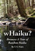 wHaiku? Because: A Year of Random Haiku by T. E. Fouts