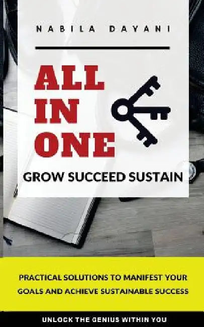 All in One: Education That Focuses Specifically on Understanding and Implementing the Full Spectrum of Personal Growth That Can Le by Nabila Dayani