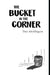 The Bucket in the Corner by Jim Culver