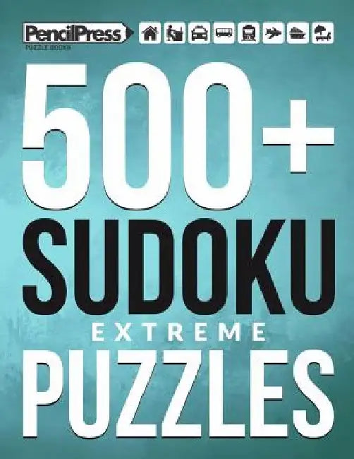 500+ Sudoku Puzzles Book Extreme: Extreme Sudoku Puzzle Book for adults (with a by Sudoku Puzzle Books