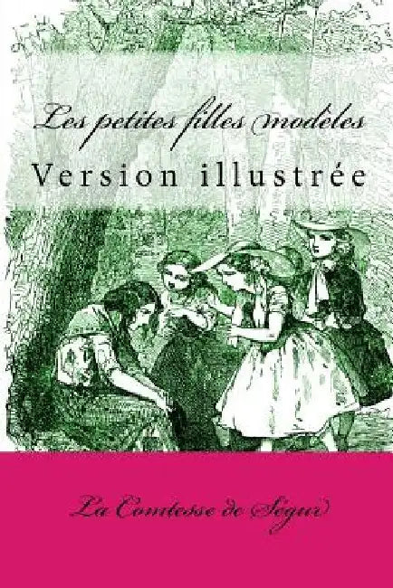 Les petites filles modèles: Version illustrée by Delasource, Pierre-Xavier