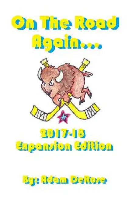 On The Road Again: 2017-18 Expansion Edition by Adam DeRose