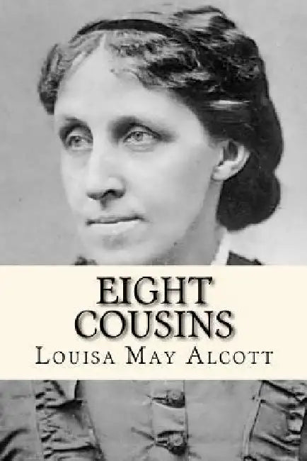 Eight cousins by Louisa May Alcott