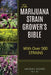 The Marijuana Strain Grower's Bible: with over 500 strains by Michael Blood M. S. W.