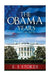 The Obama Years...Just The Facts by E. J. Stokes