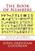The Book of Numbers: Images of the World's Ancient and Modern Numerals with Explanations by John Oxenham Goodman