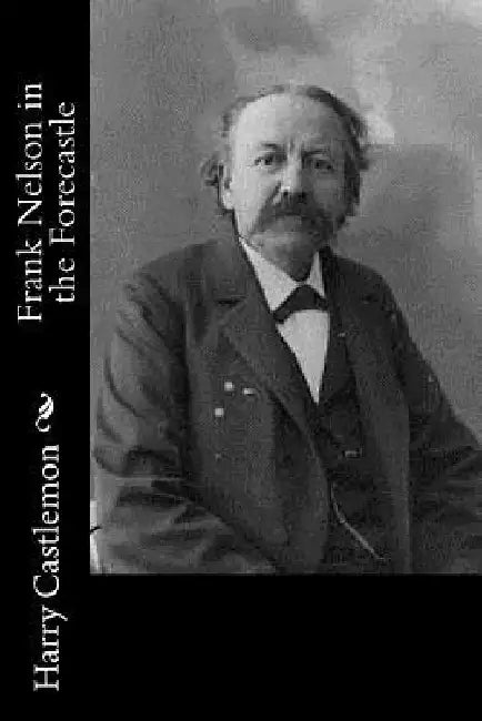 Frank Nelson in the Forecastle by Harry Castlemon