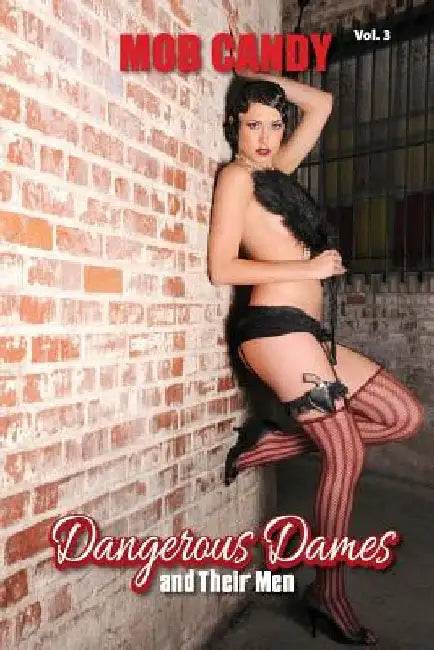 Dangerous Dames and Their Men by Frank Dimatteo