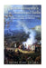Napoleon Bonaparte's Most Decisive Land Battles: The History of Austerlitz, the French Invasion of Russia, Leipzig, and Waterloo by Charles River
