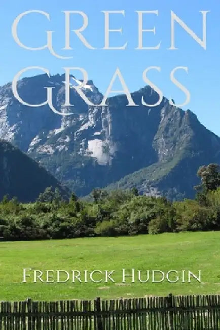 Green Grass by Fredrick Hudgin
