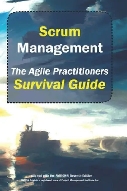 Scrum Management: The Agile Practitioners Survival Guide by Jean-Gael Reboul