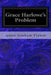 Grace Harlowe's Problem by Jessie Graham Flower