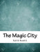 The Magic City by Edith Nesbit