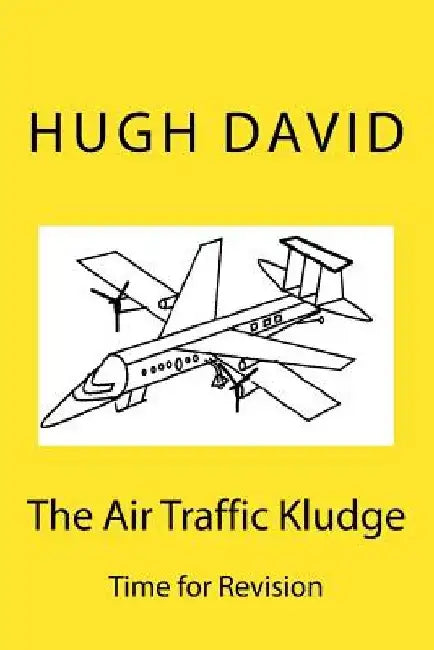 The Air Traffic Kludge by Hugh David