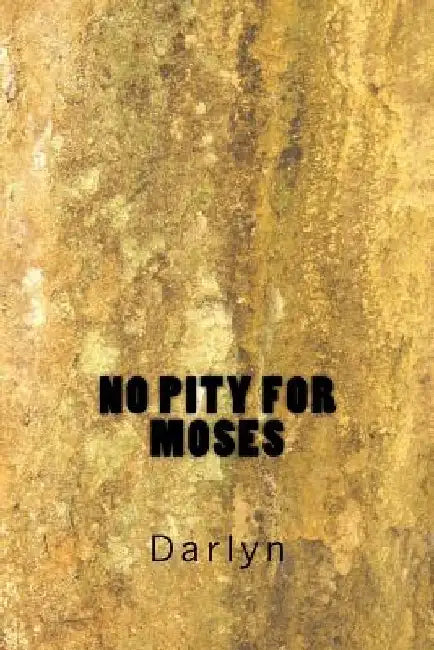 No Pity for Moses by Darlyn