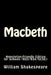 Macbeth: Annotation-Friendly Edition for Schools (KS3/KS4/GCSE) by William Shakespeare