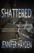 Shattered by Jennifer Hayden