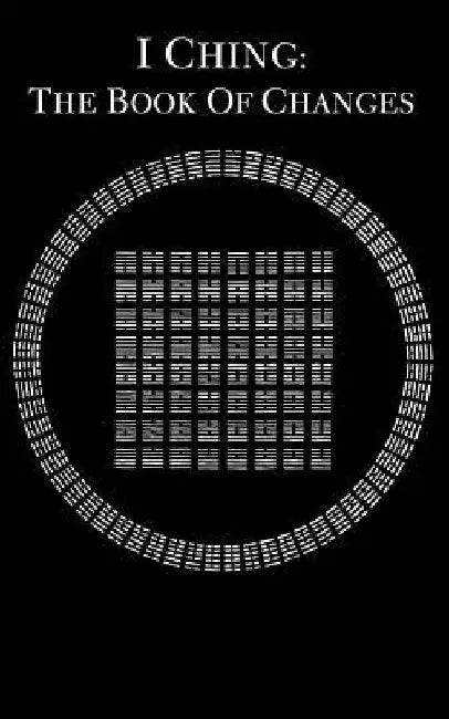 I Ching: The Book of Changes by James Legge