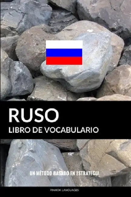 Libro de Vocabulario Ruso: Un Método Basado en Estrategia by Languages, Pinhok