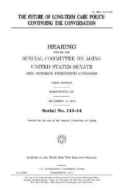 The future of long-term care policy: continuing the conversation by United States Senate
