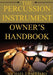 The Percussion Instrument Owner's Handbook by Michael J. Pagliaro