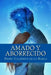 Amado y Aborrecido by Calderon De La Barca, Pedro